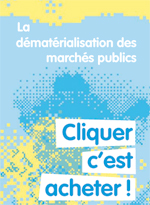 Cliquer est acheter - Guide sur la dématérialisation à l'intention des acheteurs publics