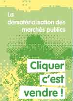 Cliquer c'est vendre - Guide sur la dématérialisation à l'intention des acheteurs publics